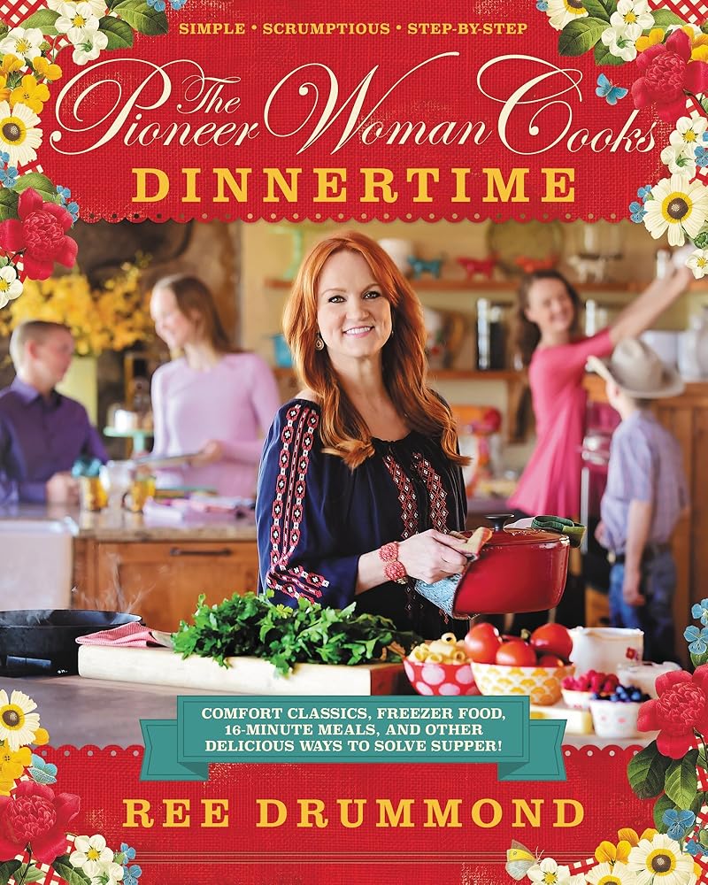 The Pioneer Woman Cooks: Dinnertime - Comfort Classics, Freezer Food, 16-minute Meals, and Other Delicious Ways to Solve Supper cover image