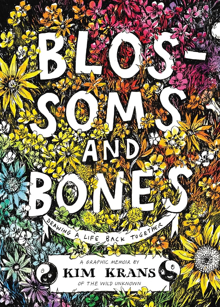 Blossoms and Bones: Drawing a Life Back Together cover image
