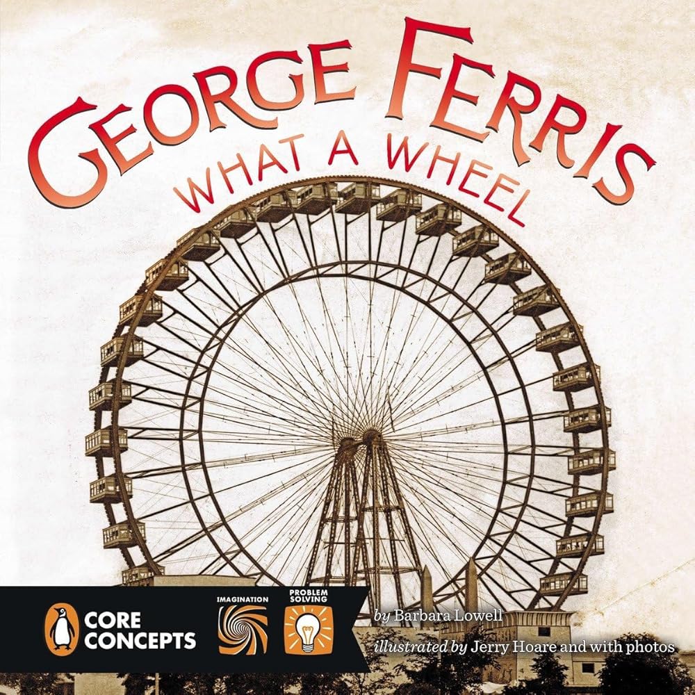 George Ferris, What a Wheel! (Penguin Core Concepts) cover image
