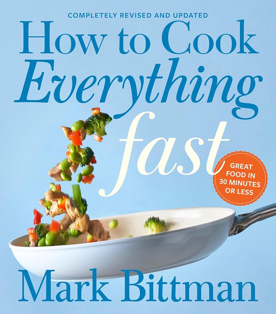 How To Cook Everything Fast Revised Edition: A Quick & Easy Cookbook (How to Cook Everything Series, 6) cover image