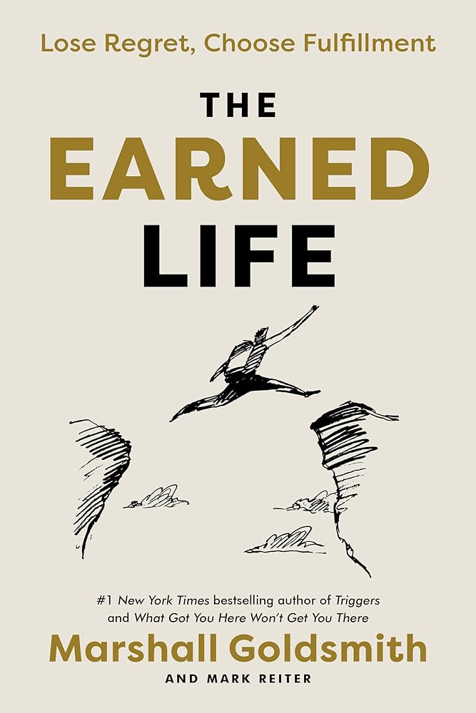 The Earned Life: Lose Regret, Choose Fulfillment cover image
