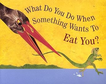 What Do You Do When Something Wants to Eat You? cover image