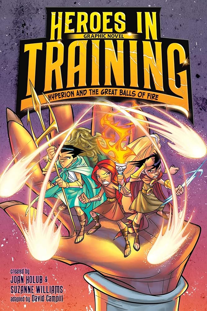 Hyperion and the Great Balls of Fire Graphic Novel (4) (Heroes in Training Graphic Novel) cover image