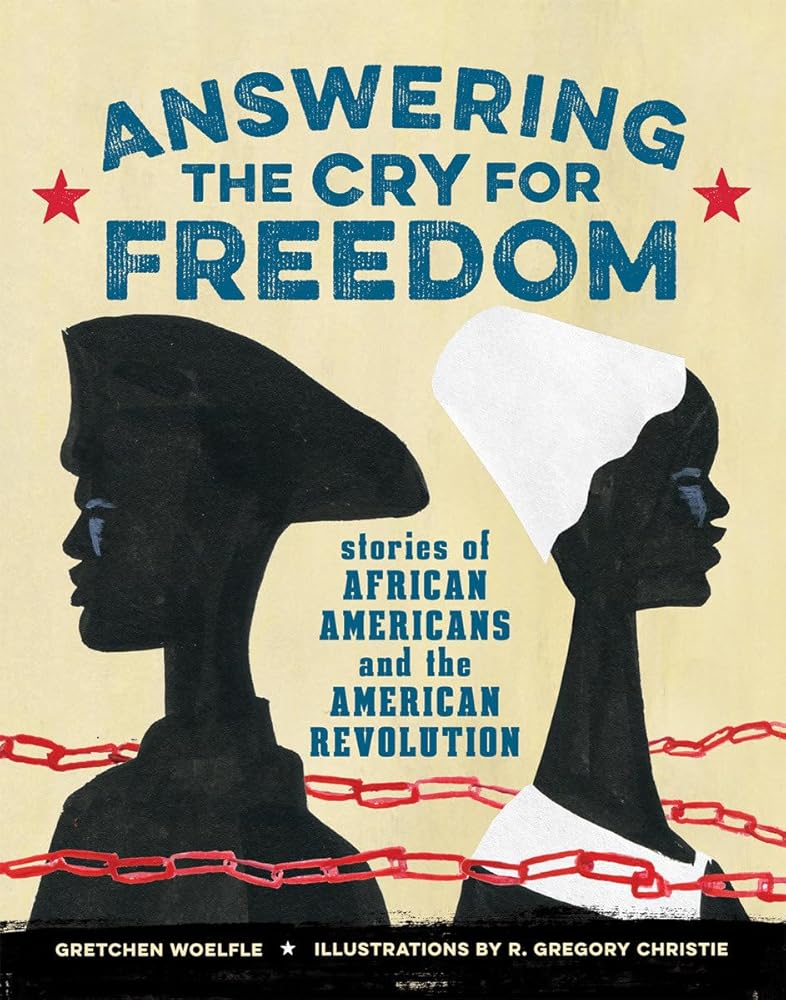 Answering the Cry for Freedom: Stories of African Americans and the American Revolution cover image