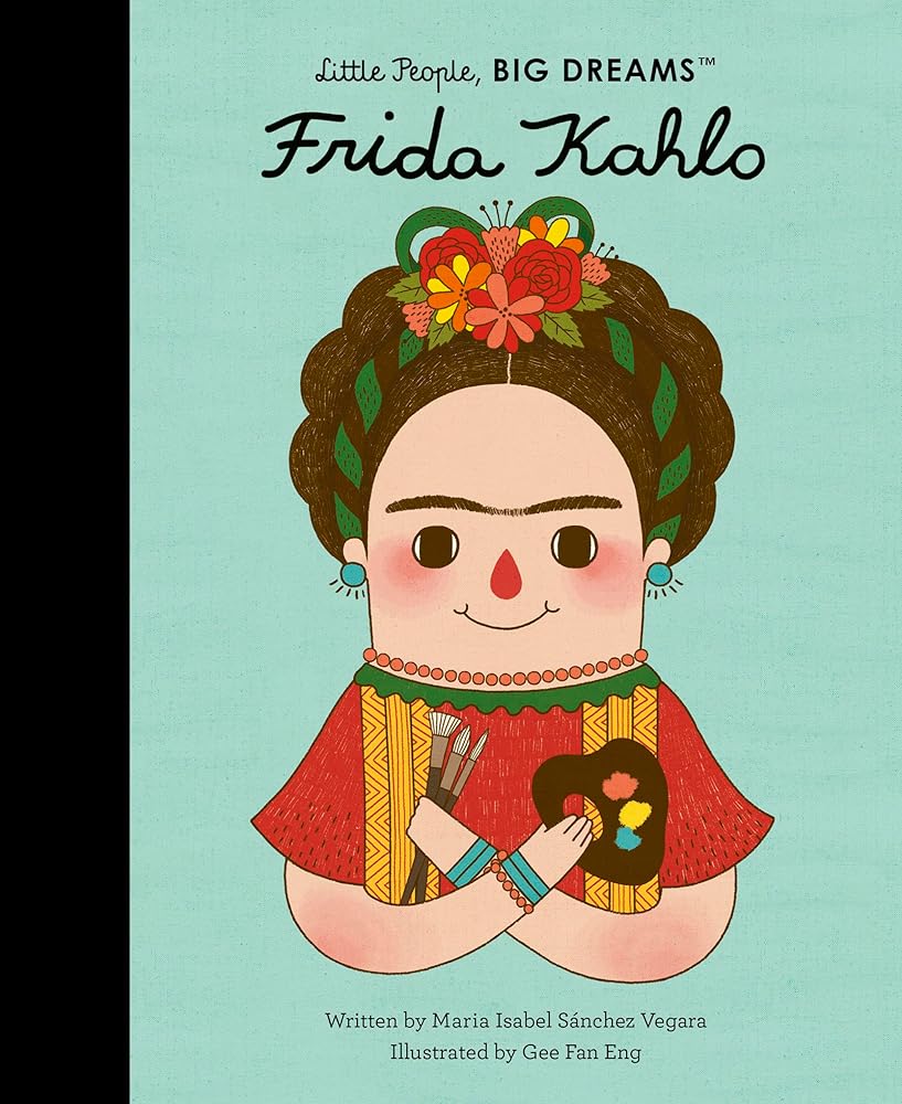 Frida Kahlo (Volume 2) (Little People, BIG DREAMS, 2) cover image