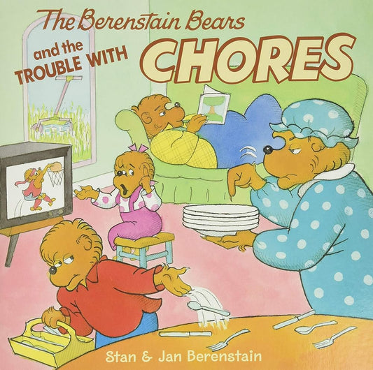 The Berenstain Bears and the Trouble with Chores cover image