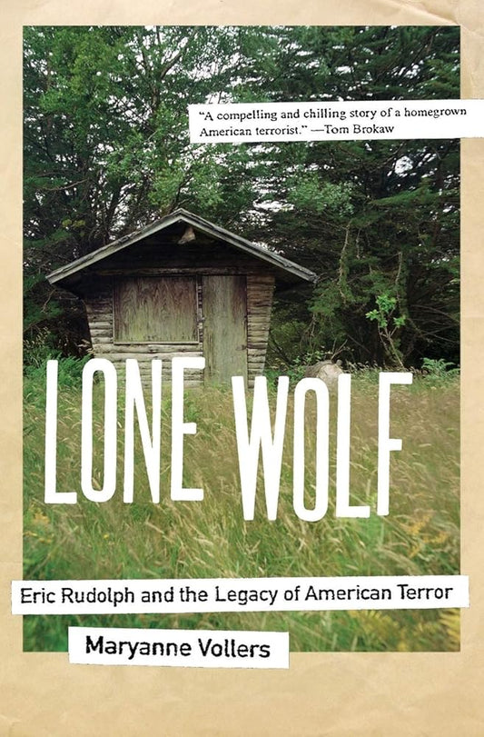 Lone Wolf: Eric Rudolph and the Legacy of American Terror cover image