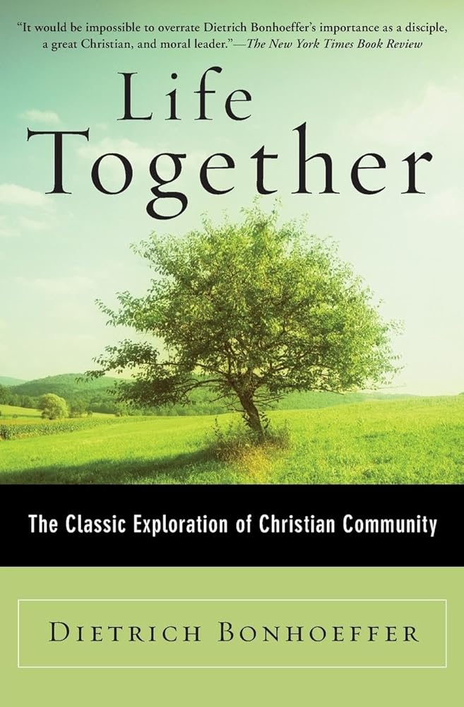 Life Together: The Classic Exploration of Christian in Community cover image