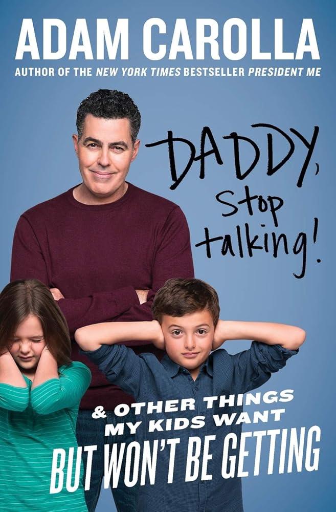 Daddy, Stop Talking!: And Other Things My Kids Want But Won't Be Getting cover image