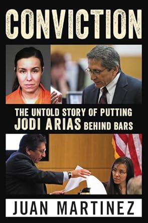 Conviction: The Untold Story of Putting Jodi Arias Behind Bars cover image