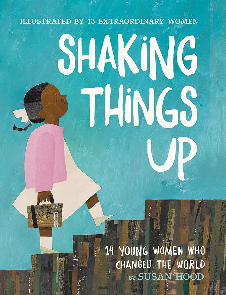 Shaking Things Up: 14 Young Women Who Changed the World cover image