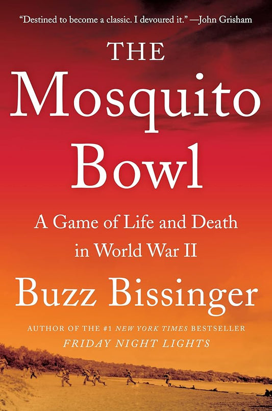 The Mosquito Bowl: A Game of Life and Death in World War II cover image