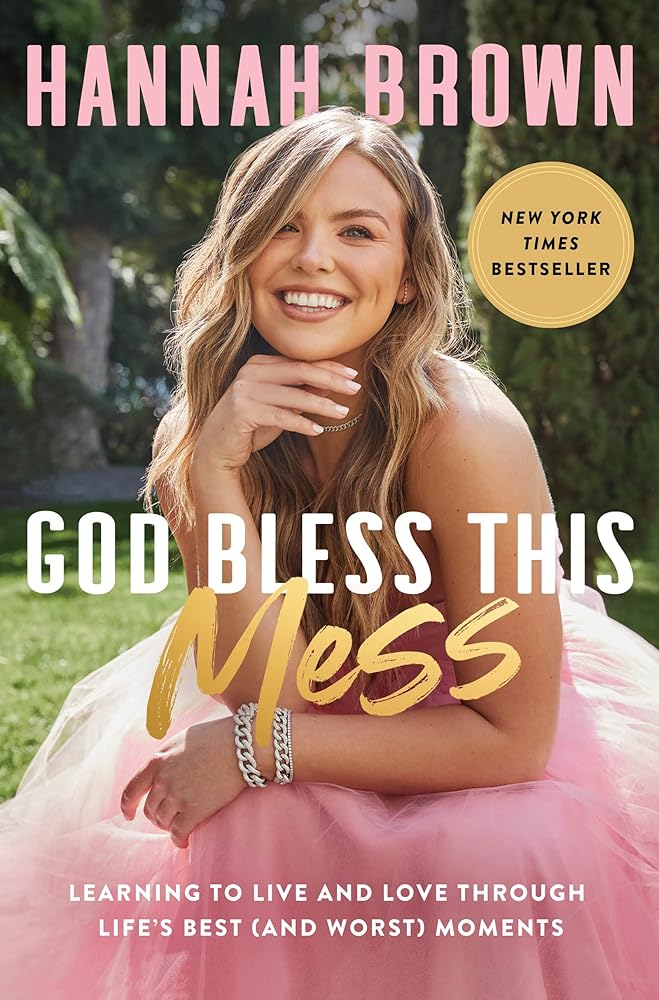 God Bless This Mess: Learning to Live and Love Through Life's Best (and Worst) Moments cover image