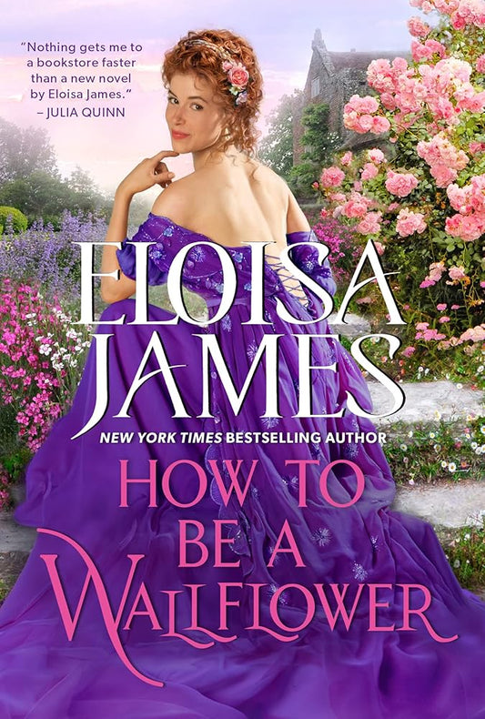 How to Be a Wallflower: A Would-Be Wallflowers Novel (Would-Be Wallflowers, 1) cover image