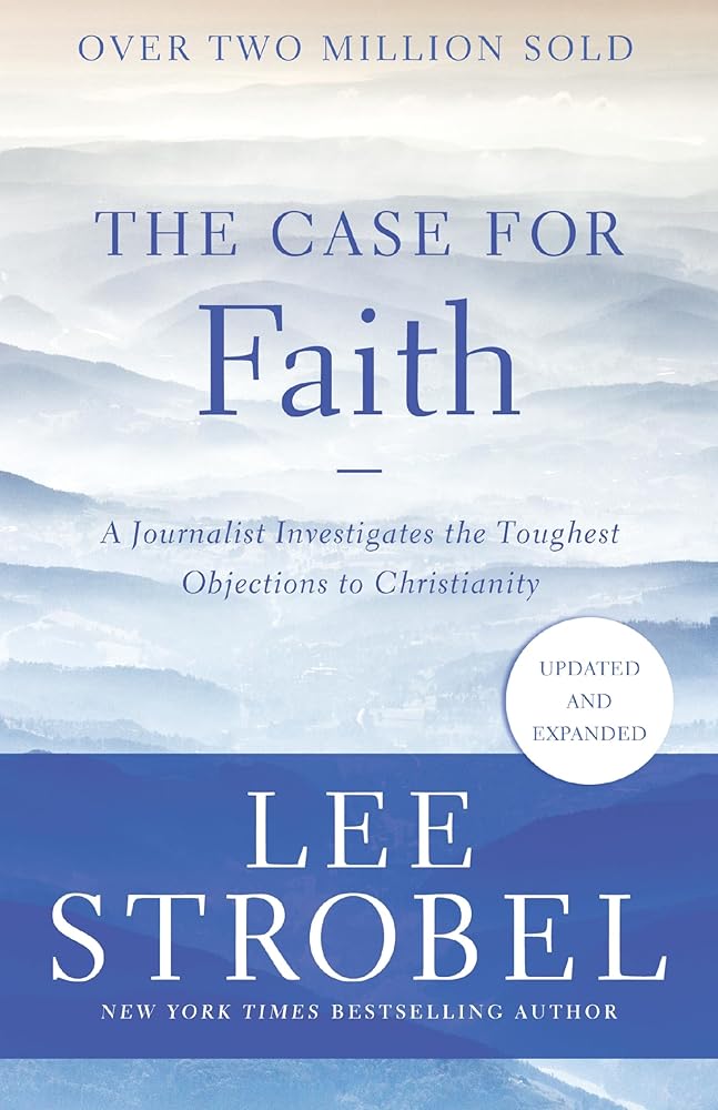 The Case for Faith: A Journalist Investigates the Toughest Objections to Christianity (Case for ... Series) cover image