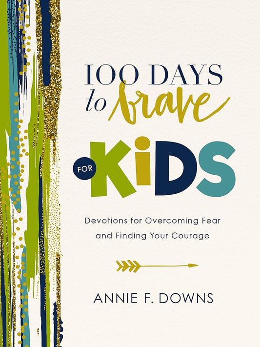 100 Days to Brave for Kids: Devotions for Overcoming Fear and Finding Your Courage cover image