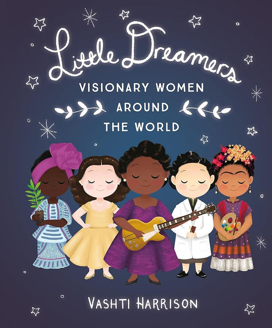 Little Dreamers: Visionary Women Around the World (Leaders & Dreamers, 2) cover image
