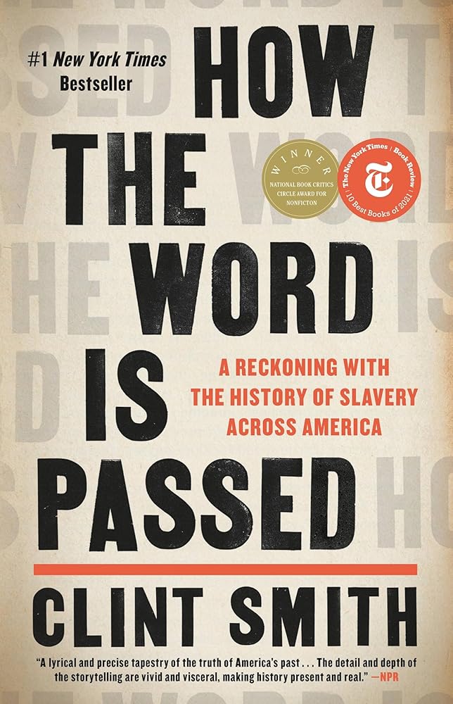 How the Word Is Passed: A Reckoning with the History of Slavery Across America cover image