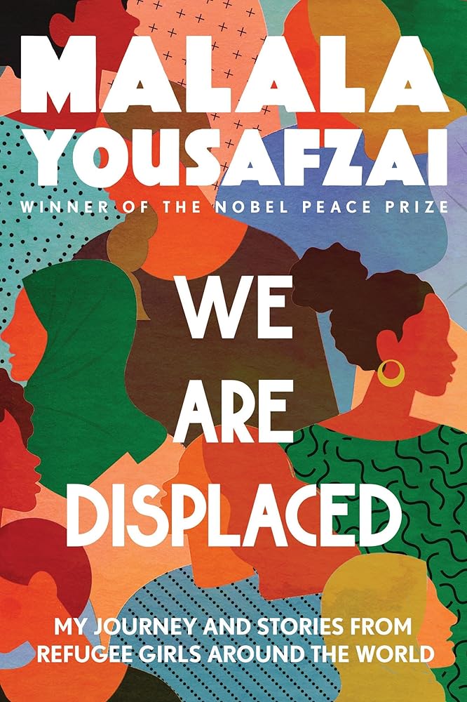 We Are Displaced: My Journey and Stories from Refugee Girls Around the World cover image