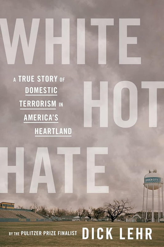 White Hot Hate: A True Story of Domestic Terrorism in America’s Heartland cover image