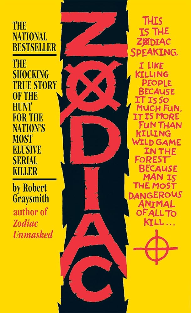 Zodiac: The Shocking True Story of the Hunt for the Nation's Most Elusive Serial Killer cover image