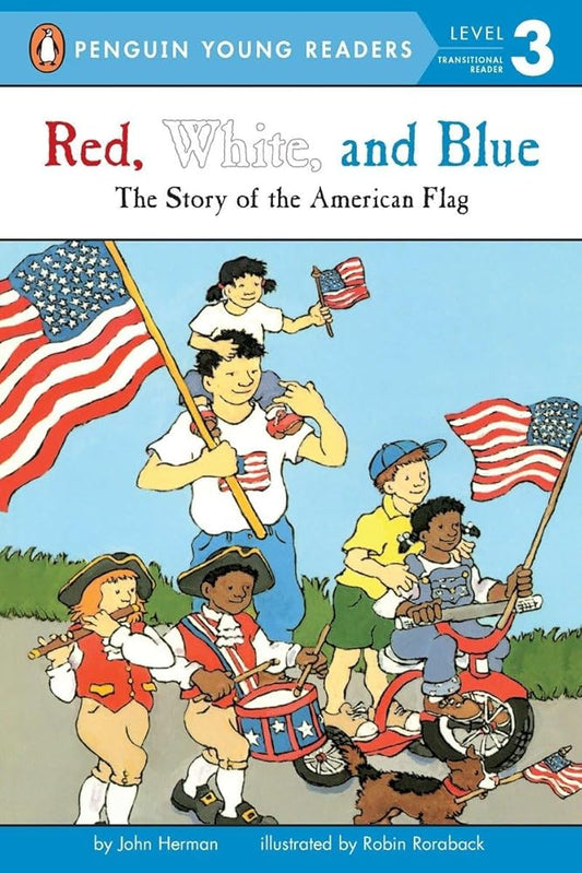 Red, White, and Blue: The Story of the American Flag (Penguin Young Readers, Level 3) cover image