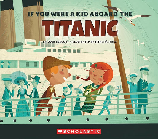 If You Were a Kid Aboard the Titanic (If You Were a Kid) cover image