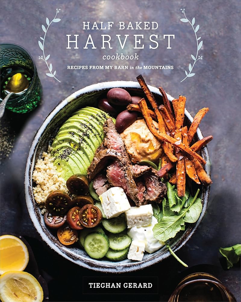 Half Baked Harvest Cookbook: Recipes from My Barn in the Mountains cover image