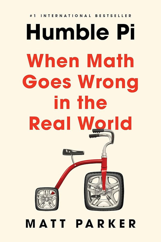 Humble Pi: When Math Goes Wrong in the Real World cover image