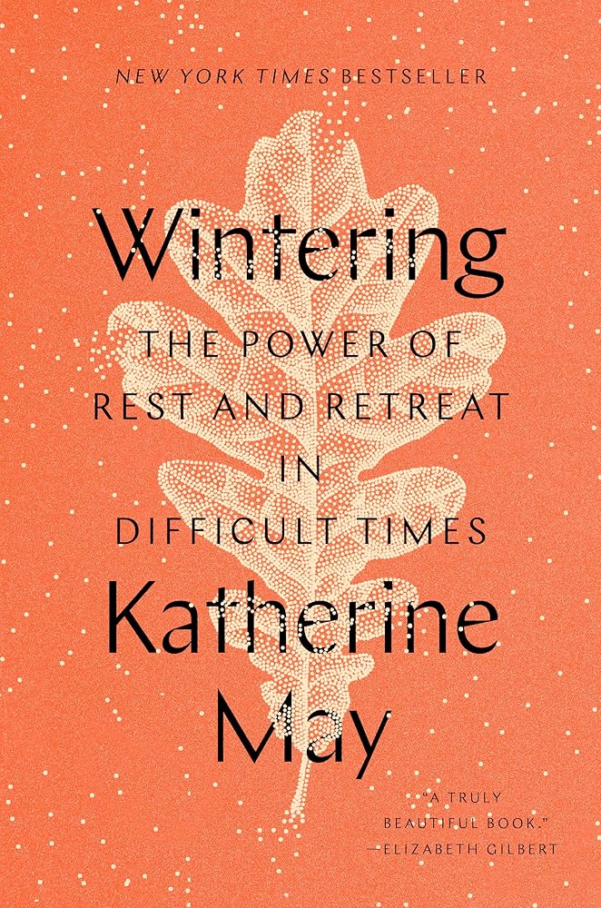 Wintering: The Power of Rest and Retreat in Difficult Times cover image