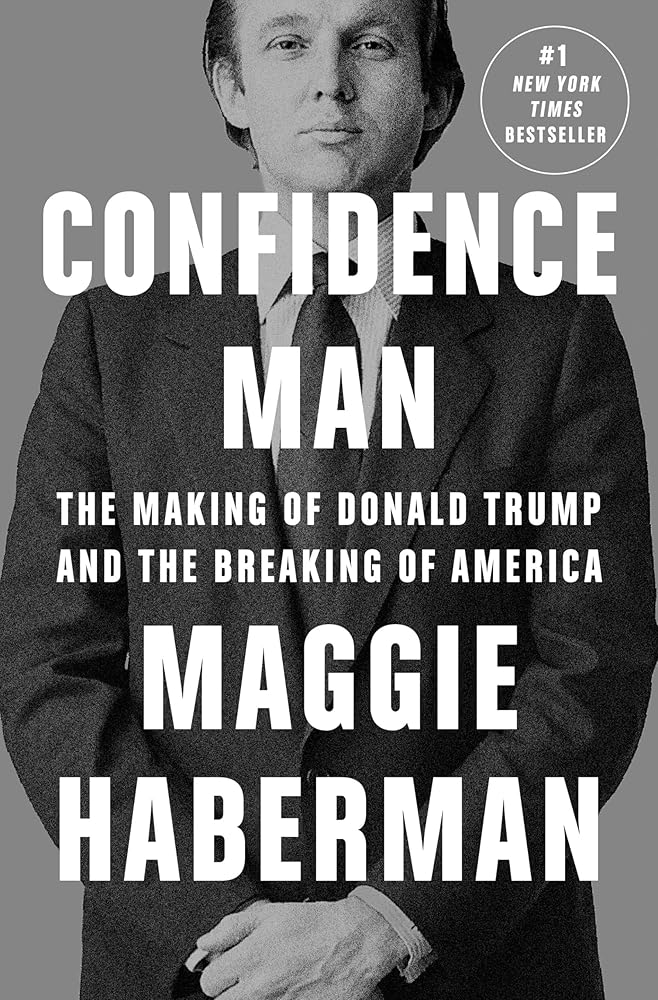 Confidence Man: The Making of Donald Trump and the Breaking of America cover image