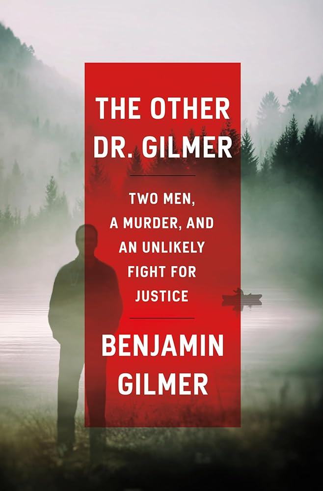 The Other Dr. Gilmer: Two Men, a Murder, and an Unlikely Fight for Justice cover image