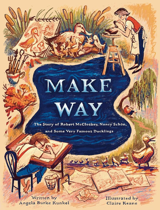 Make Way: The Story of Robert McCloskey, Nancy Schön, and Some Very Famous Ducklings cover image