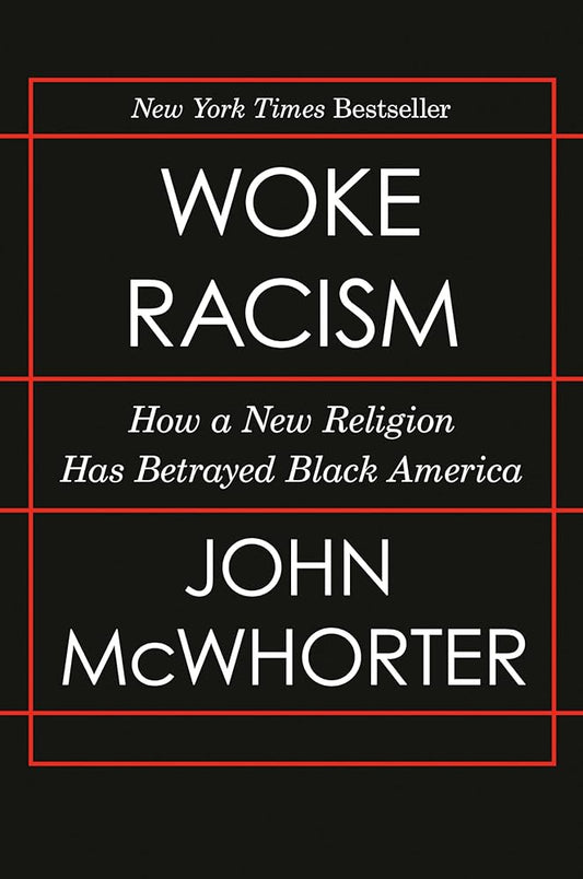 Woke Racism: How a New Religion Has Betrayed Black America cover image