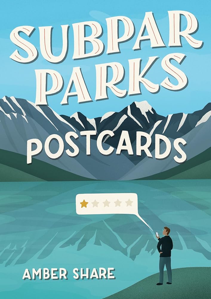 Subpar Parks Postcards: Celebrating America's Most Extraordinary National Parks and Their Least Impressed Visitors cover image