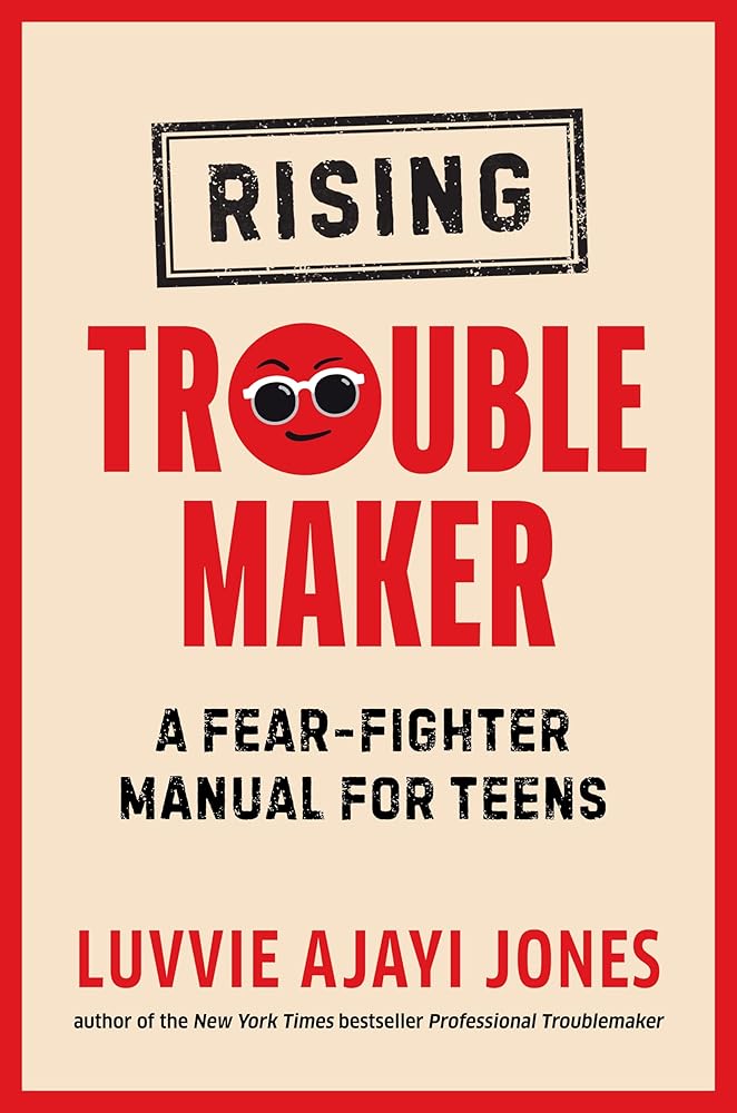 Rising Troublemaker: A Fear-Fighter Manual for Teens cover image