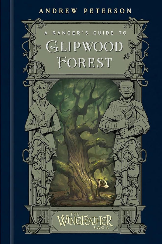 A Ranger's Guide to Glipwood Forest (The Wingfeather Saga) cover image