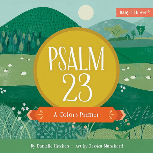 Psalm 23: A Colors Primer (Baby Believer) cover image