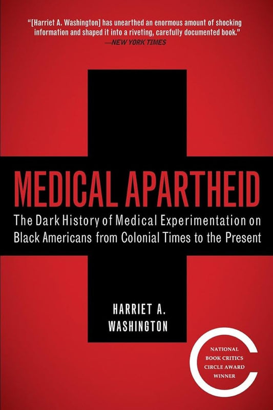 Medical Apartheid: The Dark History of Medical Experimentation on Black Americans from Colonial Times to the Present cover image