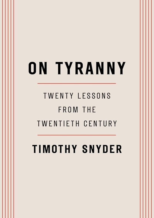 On Tyranny: Twenty Lessons from the Twentieth Century cover image