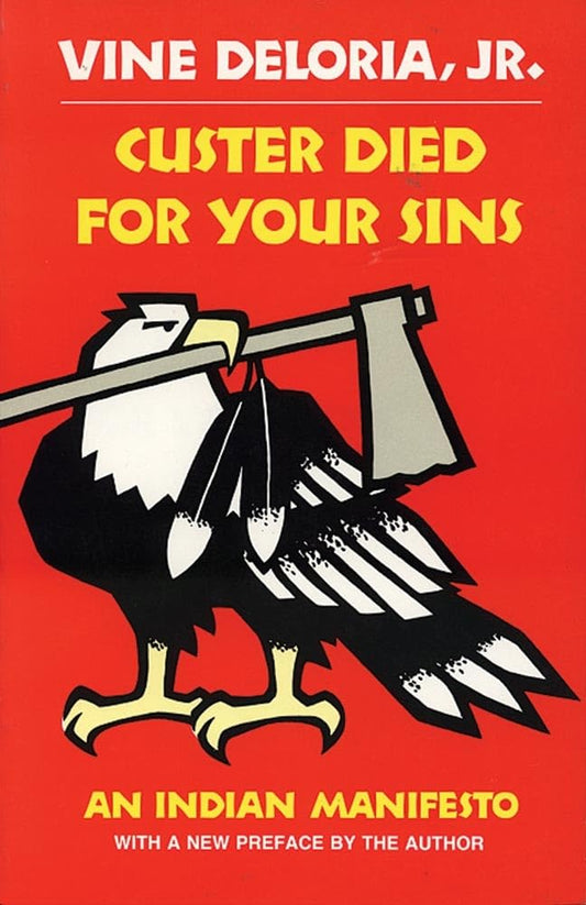 Custer Died for Your Sins: An Indian Manifesto cover image