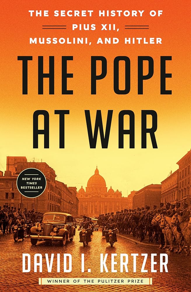 The Pope at War: The Secret History of Pius XII, Mussolini, and Hitler cover image