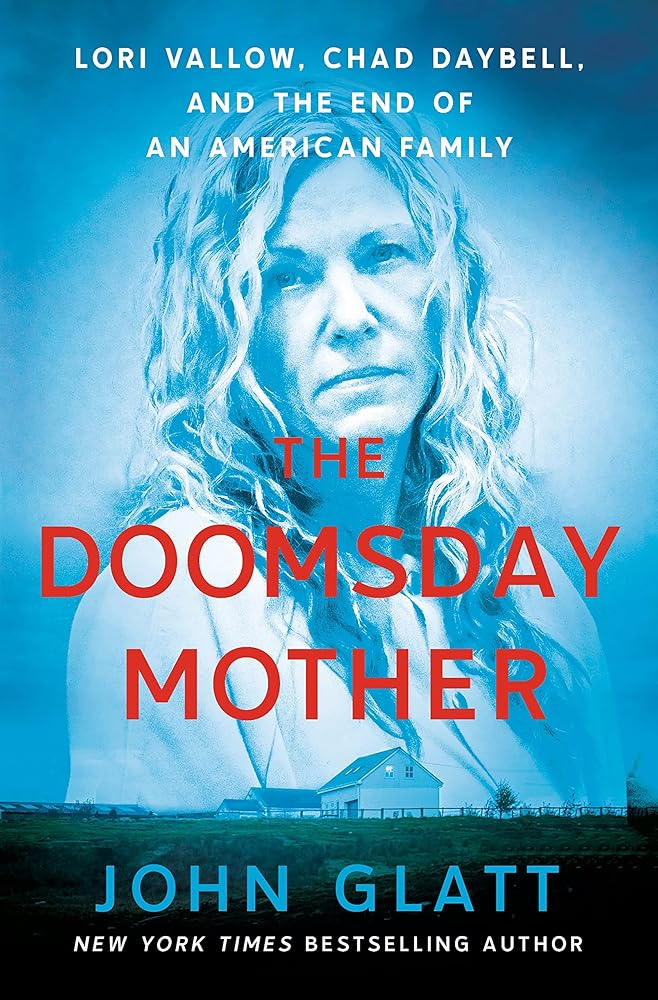 The Doomsday Mother: Lori Vallow, Chad Daybell, and the End of an American Family cover image