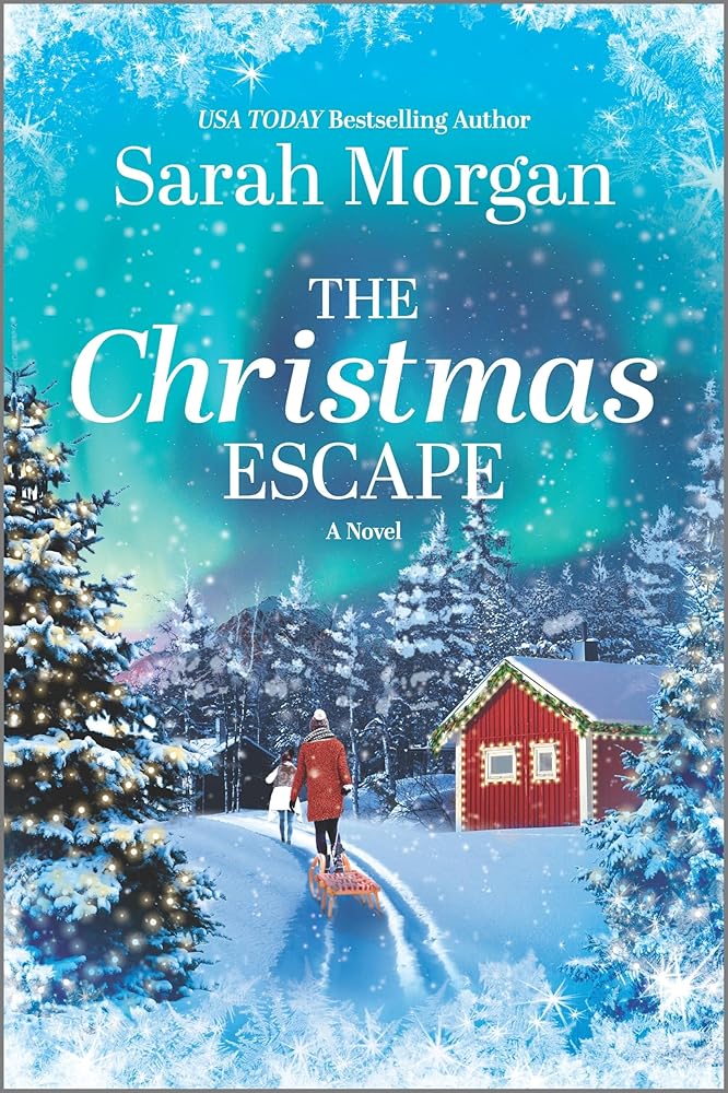 The Christmas Escape: A Captivating Tale of Friendship, Festive Season, and Risking it All Under the Northern Lights for the Biggest Gift of All cover image