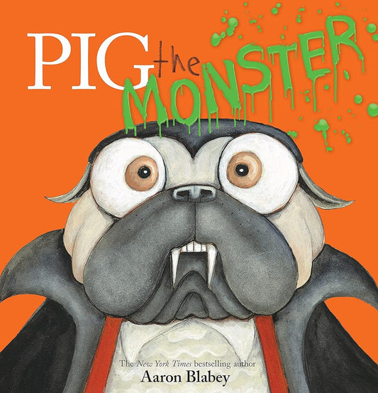 Pig the Monster (Pig the Pug) cover image