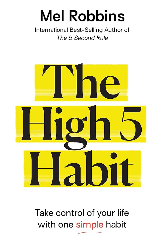 The High 5 Habit: Take Control of Your Life with One Simple Habit cover image