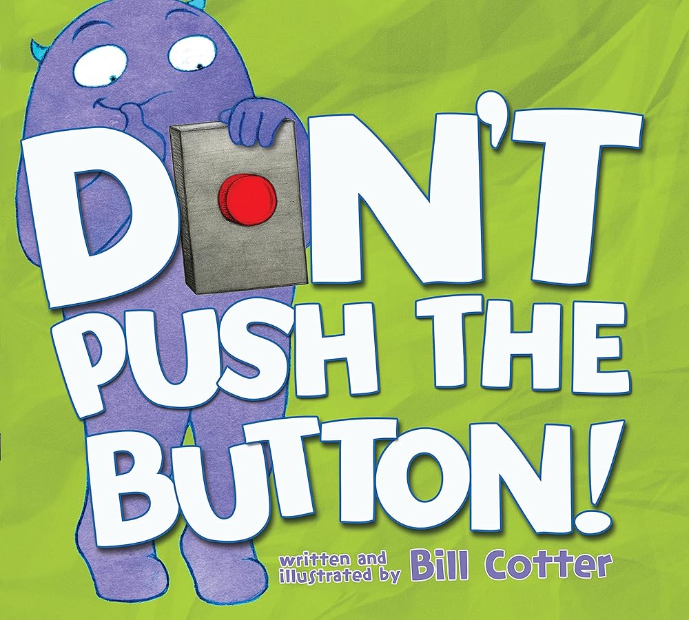 Don't Push the Button!: A Funny Interactive Book For Kids cover image