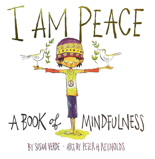 I Am Peace: A Book of Mindfulness (I Am Books) cover image