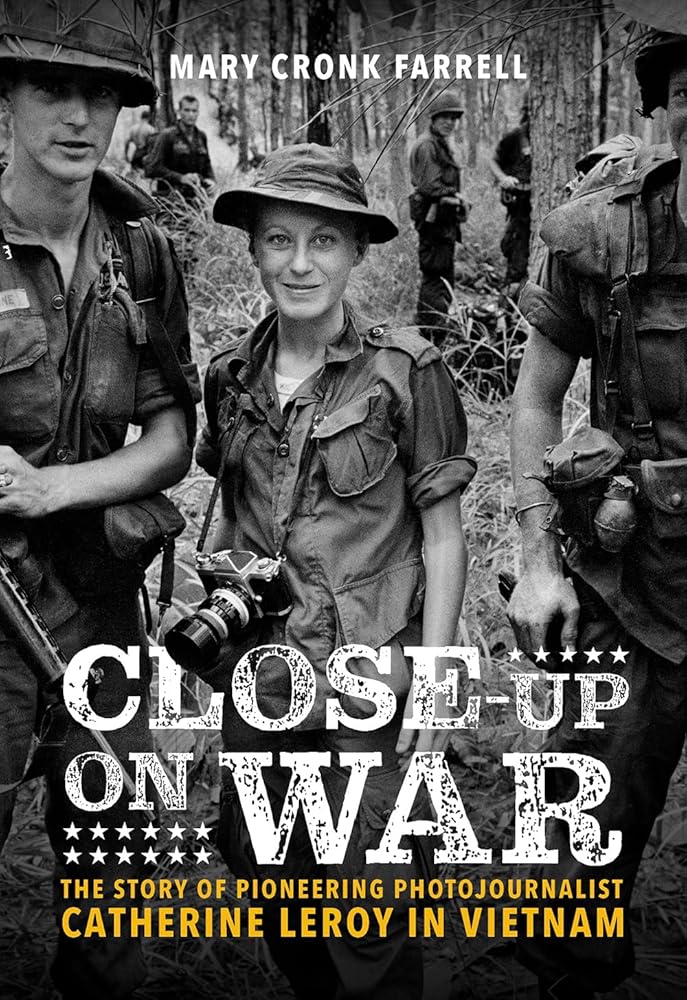 Close-Up on War: The Story of Pioneering Photojournalist Catherine Leroy in Vietnam cover image