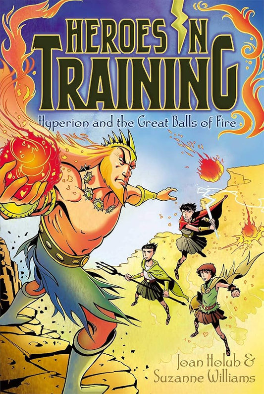 Hyperion and the Great Balls of Fire (4) (Heroes in Training) cover image